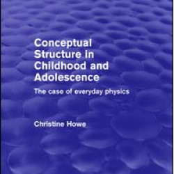 Conceptual Structure in Childhood and Adolescence Conceptual Structure in Childhood and Adolescence