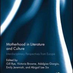 Motherhood in Literature and Culture