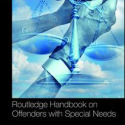Routledge Handbook on Offenders with Special Needs