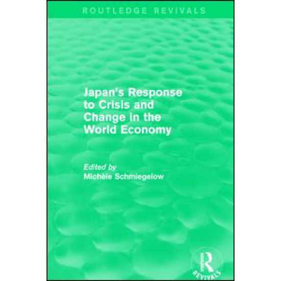 Japan's Response to Crisis and Change in the World Economy