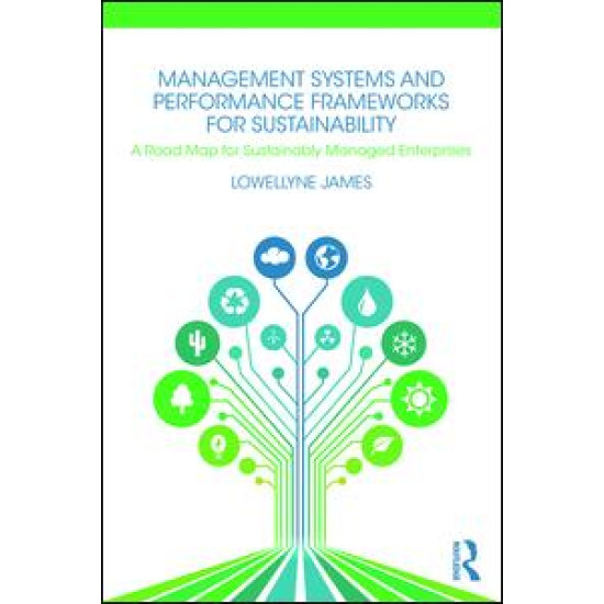Management Systems and Performance Frameworks for Sustainability Management Systems and Performance Frameworks for Sustainability