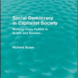 Social Democracy in Capitalist Society (Routledge Revivals) Social Democracy in Capitalist Society (Routledge Revivals)