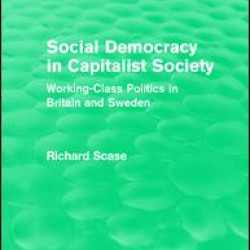 Social Democracy in Capitalist Society (Routledge Revivals) Social Democracy in Capitalist Society (Routledge Revivals)