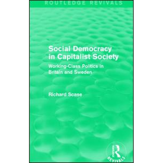 Social Democracy in Capitalist Society (Routledge Revivals) Social Democracy in Capitalist Society (Routledge Revivals)