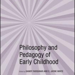 Philosophy and Pedagogy of Early Childhood