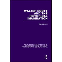 Walter Scott and the Historical Imagination Walter Scott and the Historical Imagination