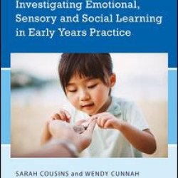 Investigating Emotional, Sensory and Social Learning in Early Years Practice
