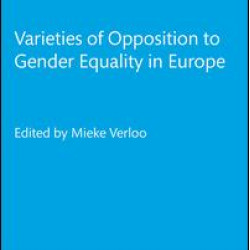 Varieties of Opposition to Gender Equality in Europe Varieties of Opposition to Gender Equality in Europe