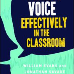 Using Your Voice Effectively in the Classroom Using Your Voice Effectively in the Classroom