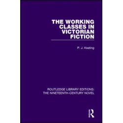 The Working-Classes in Victorian Fiction