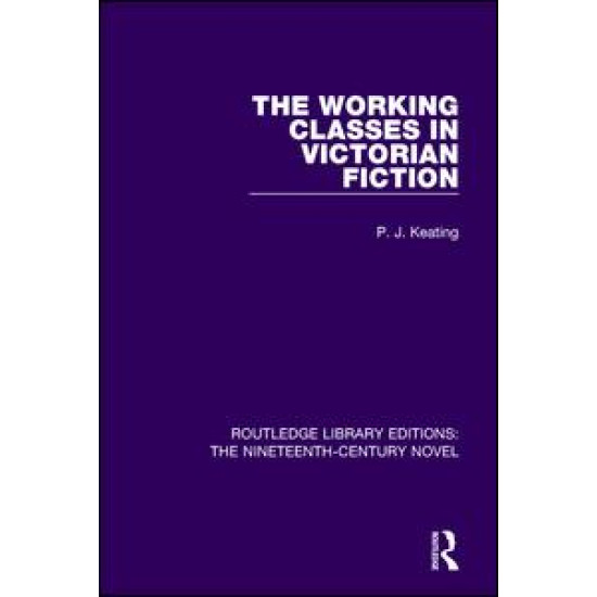 The Working-Classes in Victorian Fiction