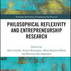 Philosophical Reflexivity and Entrepreneurship Research Philosophical Reflexivity and Entrepreneurship Research