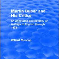 Martin Buber and His Critics (Routledge Revivals) Martin Buber and His Critics (Routledge Revivals)