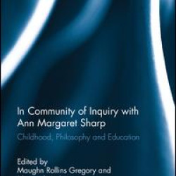 In Community of Inquiry with Ann Margaret Sharp In Community of Inquiry with Ann Margaret Sharp