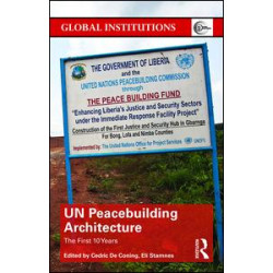 UN Peacebuilding Architecture UN Peacebuilding Architecture