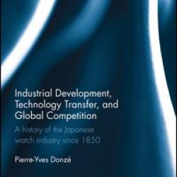 Industrial Development, Technology Transfer, and Global Competition Industrial Development, Technology Transfer, and Global Competition