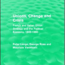 Unions, Change and Crisis