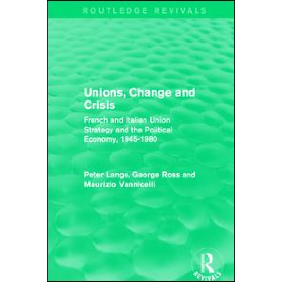 Unions, Change and Crisis Unions, Change and Crisis