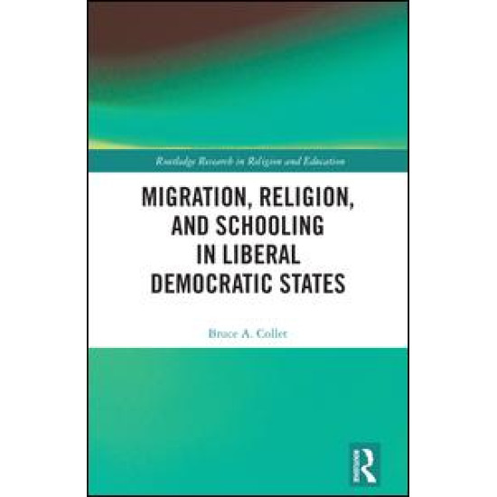 Migration, Religion, and Schooling in Liberal Democratic States