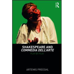 Shakespeare and Commedia dell'Arte Shakespeare and Commedia dell'Arte