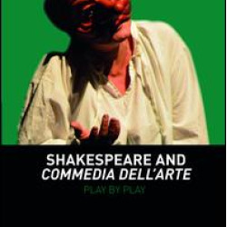 Shakespeare and Commedia dell'Arte Shakespeare and Commedia dell'Arte