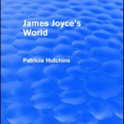 James Joyce's World (Routledge Revivals)