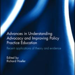 Advances in Understanding Advocacy and Improving Policy Practice Education