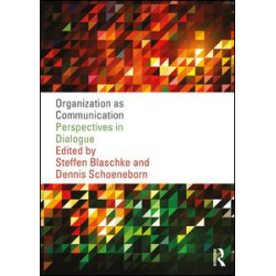 Organization as Communication Organization as Communication