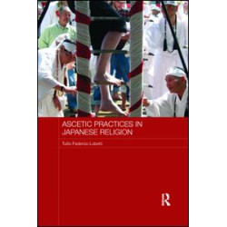 Ascetic Practices in Japanese Religion Ascetic Practices in Japanese Religion