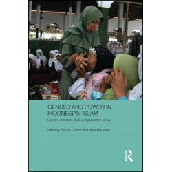 Gender and Power in Indonesian Islam Gender and Power in Indonesian Islam
