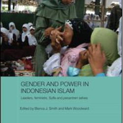 Gender and Power in Indonesian Islam Gender and Power in Indonesian Islam