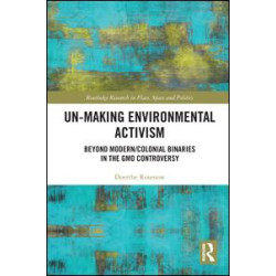 Un-making Environmental Activism Un-making Environmental Activism