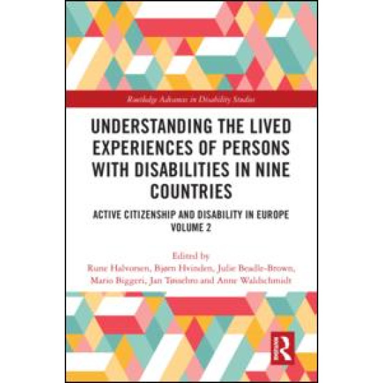 Understanding the Lived Experiences of Persons with Disabilities in Nine Countries Understanding the Lived Experiences of Persons with Disabilities in Nine Countries