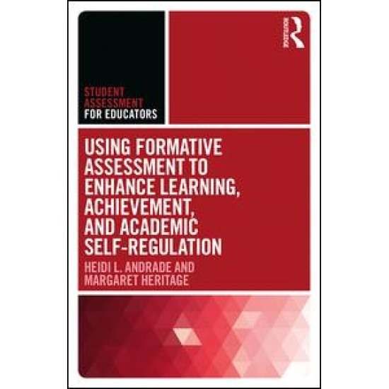 Using Formative Assessment to Enhance Learning, Achievement, and Academic Self-Regulation