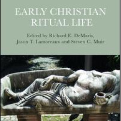 Early Christian Ritual Life