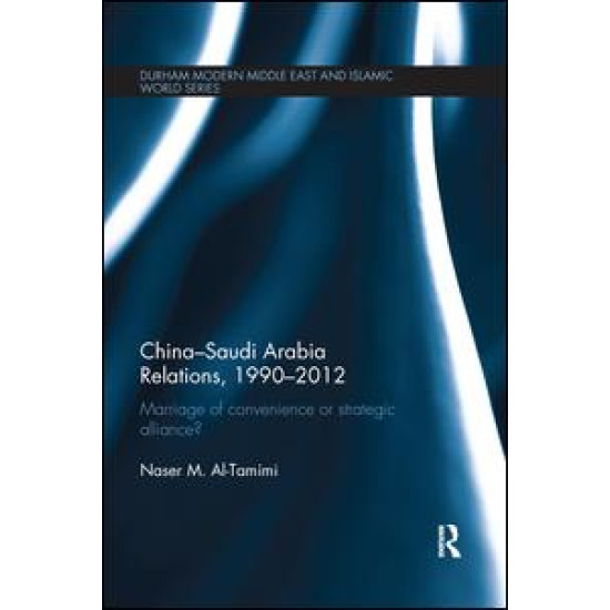 China-Saudi Arabia Relations, 1990-2012 China-Saudi Arabia Relations, 1990-2012