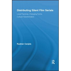 Distributing Silent Film Serials Distributing Silent Film Serials