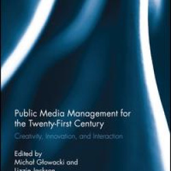 Public Media Management for the Twenty-First Century Public Media Management for the Twenty-First Century