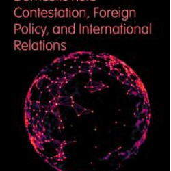 Domestic Role Contestation, Foreign Policy, and International Relations Domestic Role Contestation, Foreign Policy, and International Relations