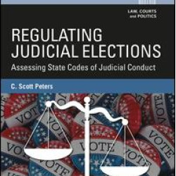 Regulating Judicial Elections Regulating Judicial Elections
