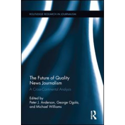 The Future of Quality News Journalism The Future of Quality News Journalism