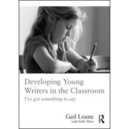 Developing Young Writers in the Classroom Developing Young Writers in the Classroom