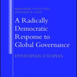 A Radically Democratic Response to Global Governance A Radically Democratic Response to Global Governance