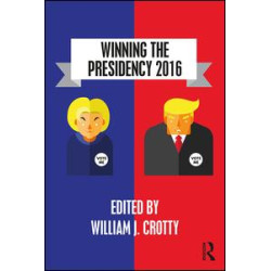 Winning the Presidency 2016 Winning the Presidency 2016