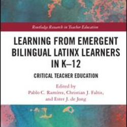 Learning from Emergent Bilingual Latinx Learners in K-12