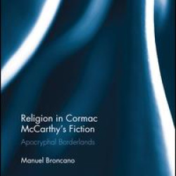 Religion in Cormac McCarthy’s Fiction Religion in Cormac McCarthy’s Fiction