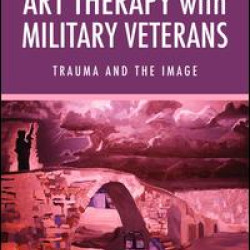 Art Therapy with Military Veterans Art Therapy with Military Veterans