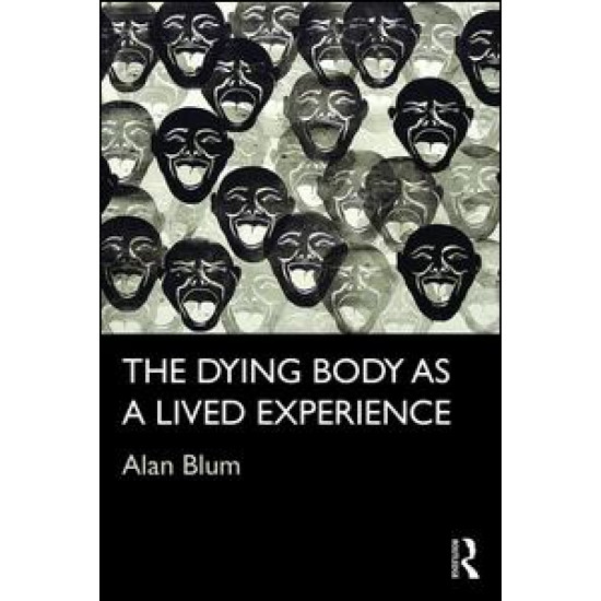 The Dying Body as a Lived Experience