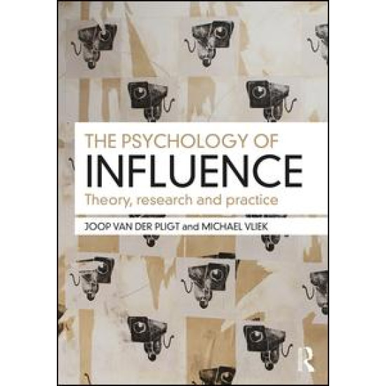 The Psychology of Influence The Psychology of Influence
