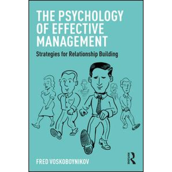 The Psychology of Effective Management The Psychology of Effective Management